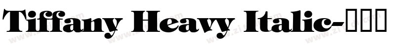 Tiffany Heavy Italic字体转换